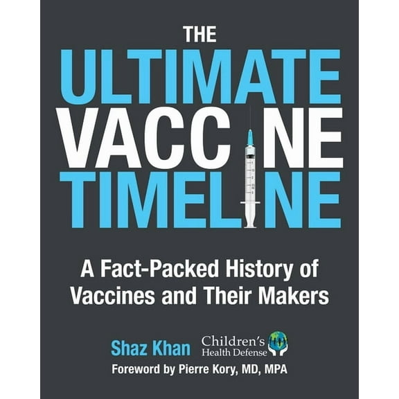The Ultimate Vaccine Timeline: A Fact-Packed History of Vaccines and Their Makers, (Hardcover)
