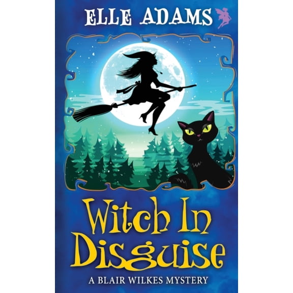Blair Wilkes Mystery Witch in Disguise, Book 4, (Paperback)