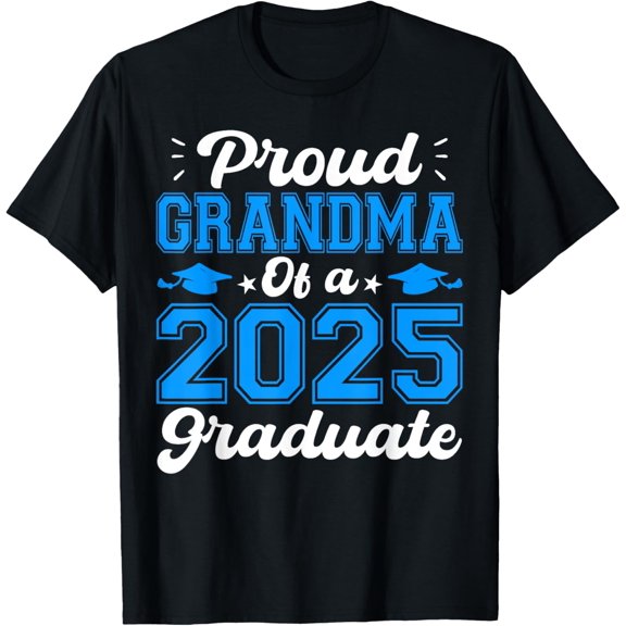 Proud Grandma Of A 2025 Graduate Family Senior Graduation T-Shirt