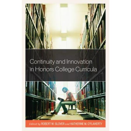 Continuity and Innovation in Honors College Curricula -