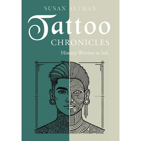 Tattoo Chronicles: History Written in Ink, (Hardcover)