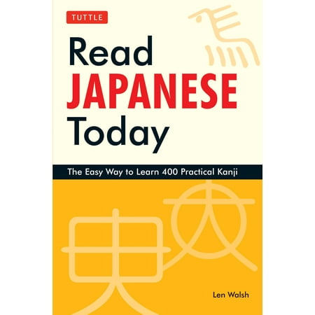Read Japanese Today : The Easy Way to Learn 400 Practical