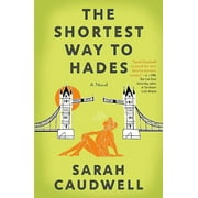 The Shortest Way to Hades : A Novel (Paperback)