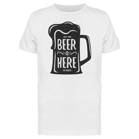 Beer Is Here As Always T-Shirt Men -Image by Shutterstock, Male 3X-Large