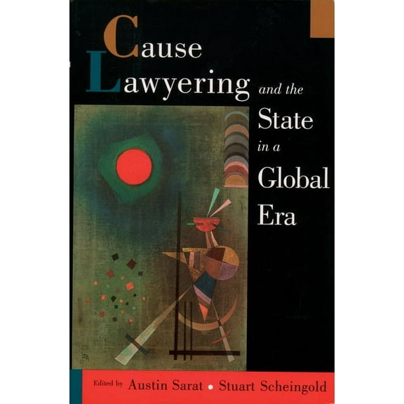 Oxford Socio-Legal Studies Cause Lawyering and the State in a Global Era, (Paperback)