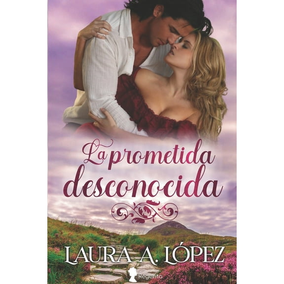 La prometida desconocida (Paperback) by Laura a López
