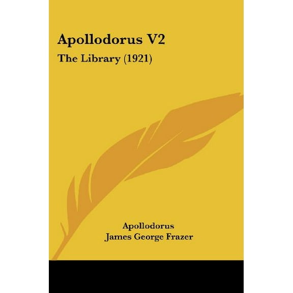 Apollodorus V2 : The Library (1921) (Paperback)
