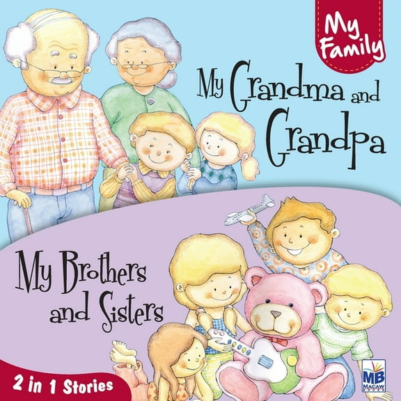 My Family: My grandma and grandpa and My brothers and sisters, (Paperback)