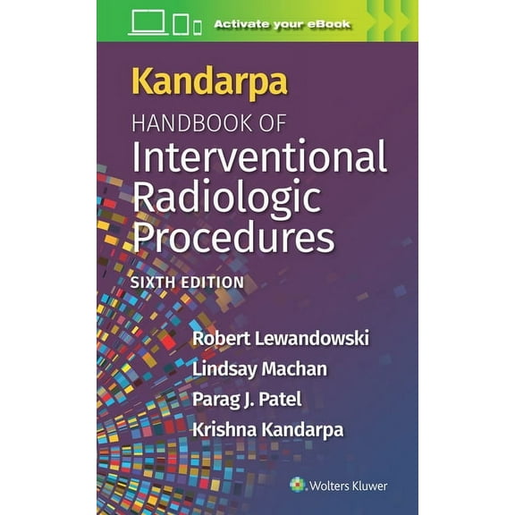 Kandarpa Handbook of Interventional Radiologic Procedures: Print   eBook with Multimedia, (Paperback)