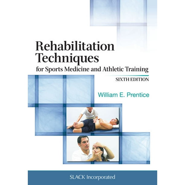 Rehabilitation Techniques for Sports Medicine and Athletic Training