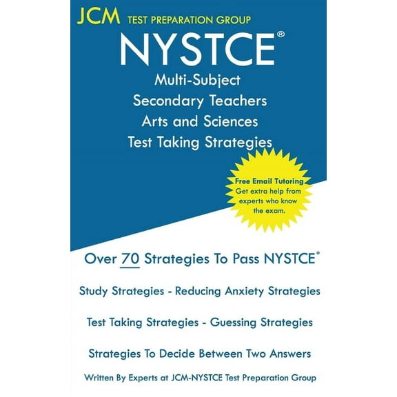 NYSTCE Multi-Subject Secondary Arts and Sciences - Test Taking Strategies: NYSTCE Exam - Free Online Tutoring - New 2020, (Paperback)