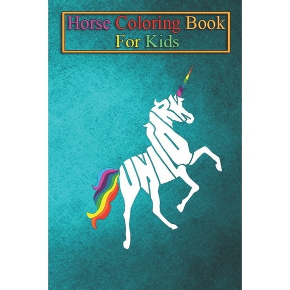 Horse Coloring Book For Kids: Unicorn rising up made of letters and rainbow by Thelobov Animal Coloring Book - For Kids Aged 3-8 (Fun Activities Books) (Paperback)