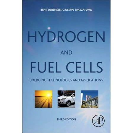 Hydrogen and Fuel Cells : Emerging Technologies and (Best Hydrogen Fuel Cell)