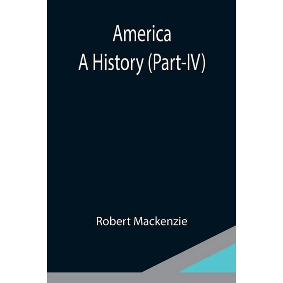 America: A History (Part-IV), (Paperback)