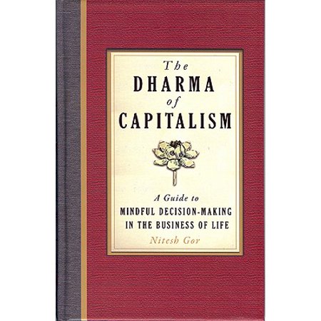 The Dharma Of Capitalism A Guide To Mindful Decision