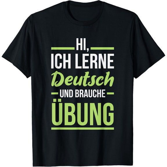 German Language Shirt for Students | Practice Learning Gift T-Shirt men and women can wear,black,white,creative gift