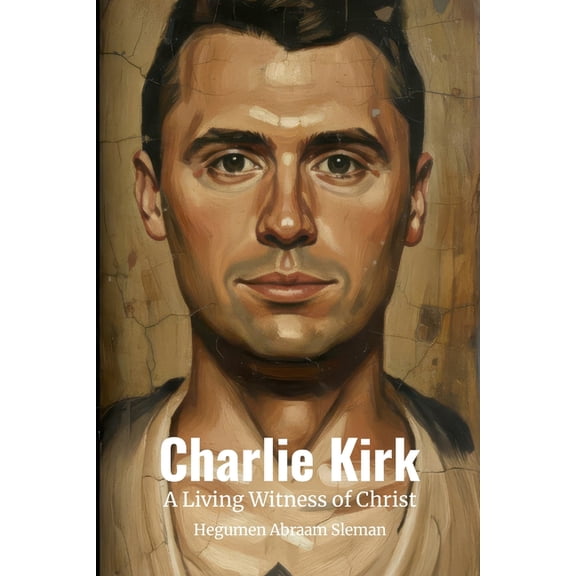 Charlie Kirk: A Living Witness of Christ, (Paperback)