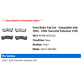 thumbnail image 2 of Front Brake Pad Set - Compatible with 2000 - 2006 Chevy Suburban 1500 2001 2002 2003 2004 2005, 2 of 2