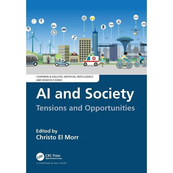 Chapman & Hall/CRC Artificial Intelligen AI and Society: Tensions and Opportunities, (Paperback)