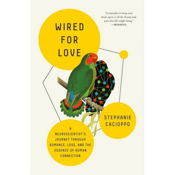 Wired for Love: A Neuroscientist's Journey Through Romance, Loss, and the Essence of Human Connection, (Paperback)