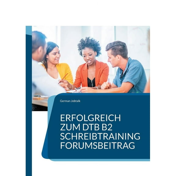 Erfolgreich zum DTB B2, Schreibtraining: Forumsbeitrag, (Paperback)
