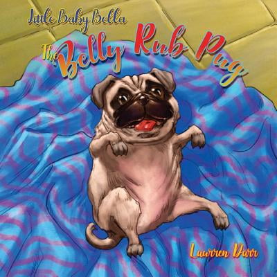 Little Baby Bella the Belly Rub Pug