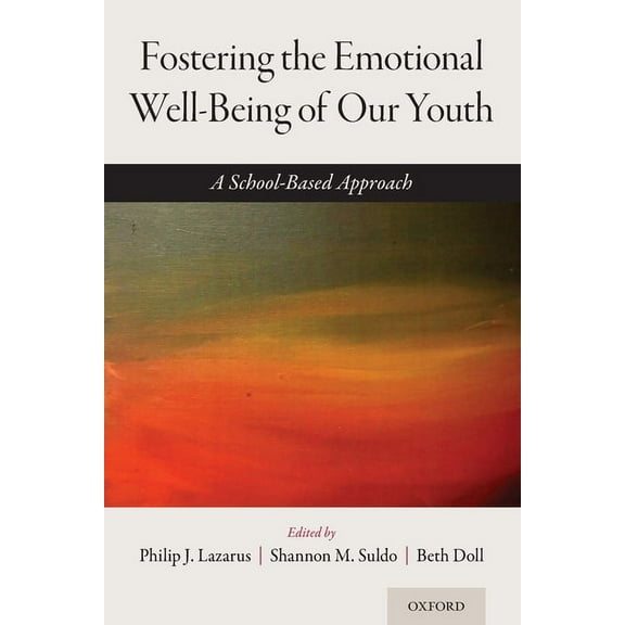 Fostering the Emotional Well-Being of Our Youth: A School-Based Approach, (Paperback)