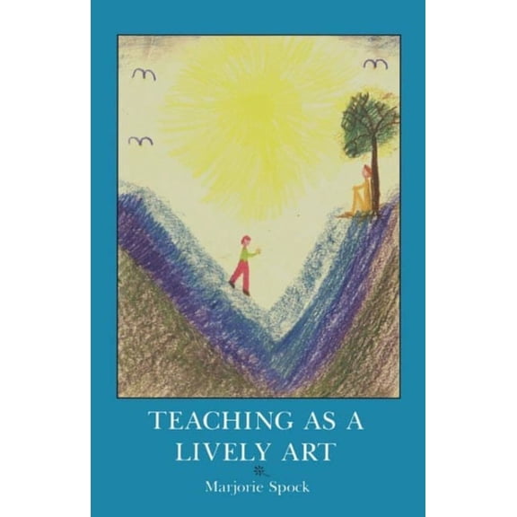 Teaching as a Lively Art, (Paperback)