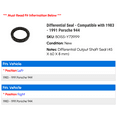 thumbnail image 2 of Differential Seal - Compatible with 1983 - 1991 Porsche 944 1984 1985 1986 1987 1988 1989 1990, 2 of 2