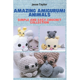 Cuddly Crochet Plushies: 30 Patterns for Adorable Animals You'll