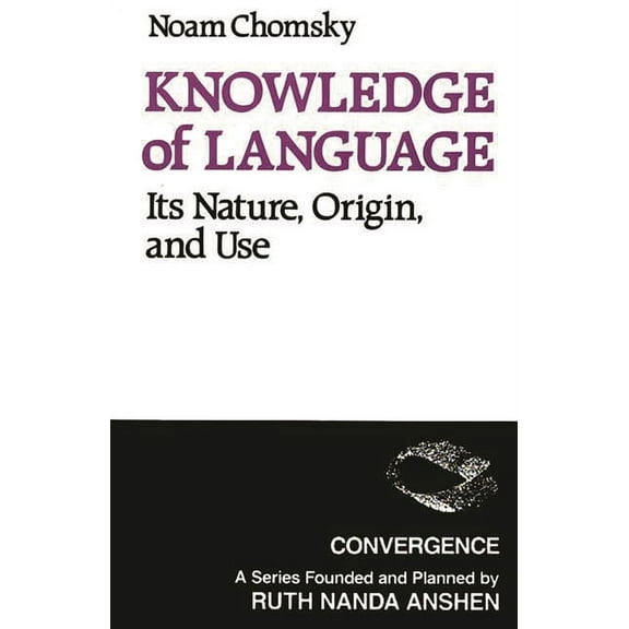 Convergence Knowledge of Language: Its Nature, Origins, and Use, (Paperback)