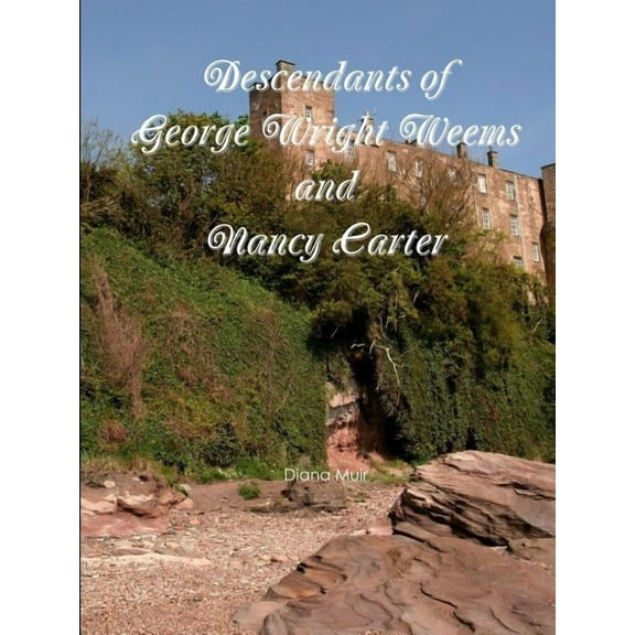 Descendants of George Wright Weems and Nancy Carter