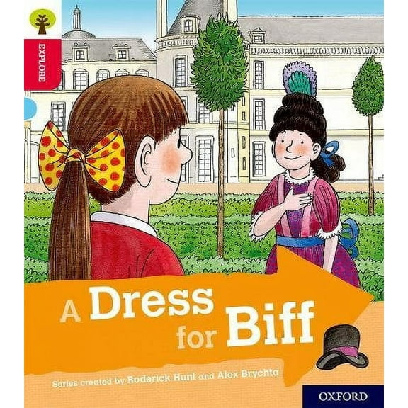 Oxford Reading Tree Explore With Biff, Chip And Kipper: Oxford Level 4: A Dress For Biff