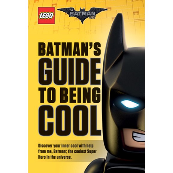 Pre-Owned Batman's Guide to Being Cool (the Lego Batman Movie) (Hardcover) 1338112104 9781338112108