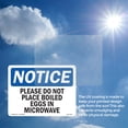 thumbnail image 6 of Please Do Not Place Boiled Eggs In Microwave OSHA Notice Aluminum Sign 18 Inch x 12 Inch - 10 Pack, 6 of 8