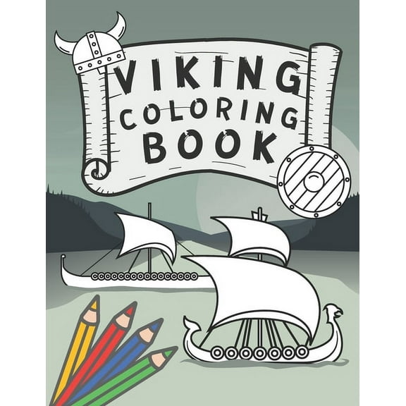 Viking Coloring Book: Nordic Warriors and Vikings Boats, Weapons, Armors and More! (Paperback) by Colorful Art