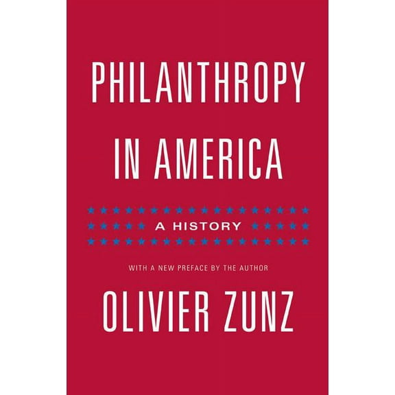Politics and Society in Modern America Philanthropy in America: A History - Updated Edition, Book 103, (Paperback)