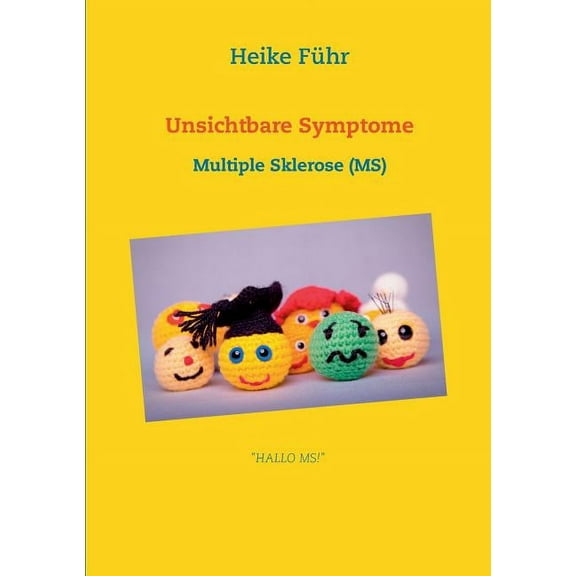 Unsichtbare Symptome: Multiple Sklerose (MS), (Paperback)