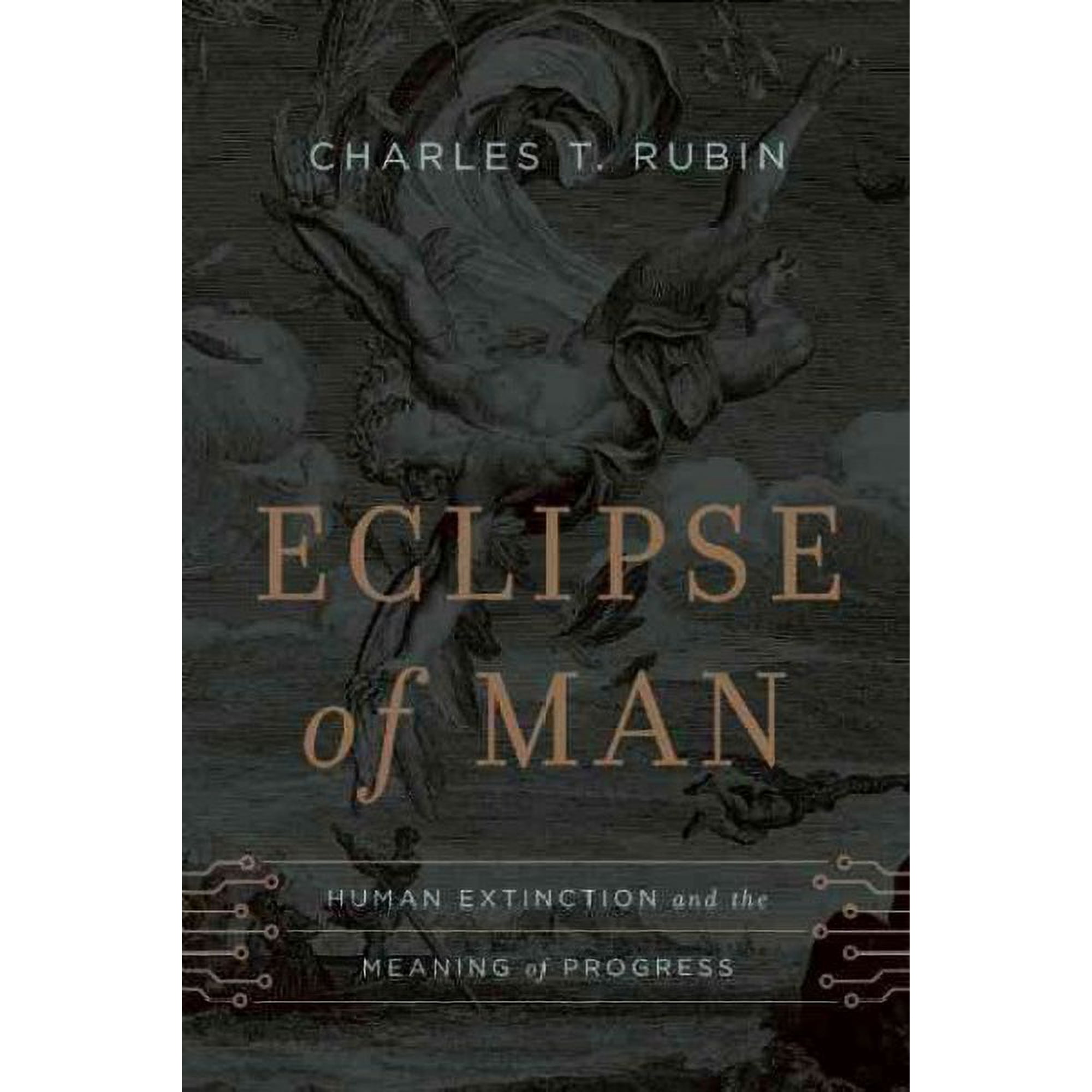 Eclipse of Man: Human Extinction and the Meaning of Progress (Hardcover)