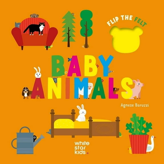 Flip the Felt Flip the Felt Baby Animals, Book 3, (Board Book)