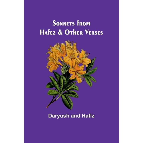 Sonnets from Hafez & Other Verses, (Paperback)