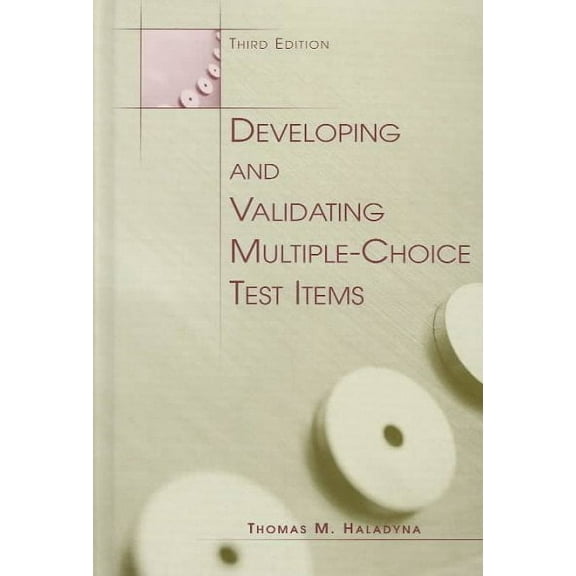 Developing and Validating Multiple-choice Test Items (Hardcover)