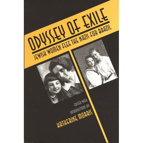 Odyssey of Exile: Jewish Women Flee the Nazis for Brazil, (Paperback)