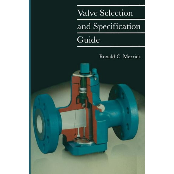 Valve Selection and Specification Guide, (Paperback)