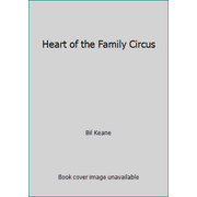 Heart of the Family Circus [Paperback - Used]