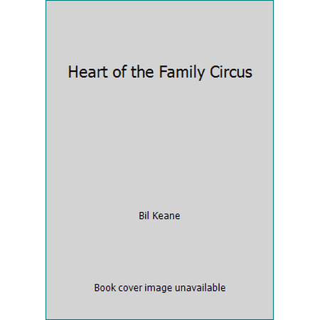 Heart of the Family Circus [Paperback - Used]