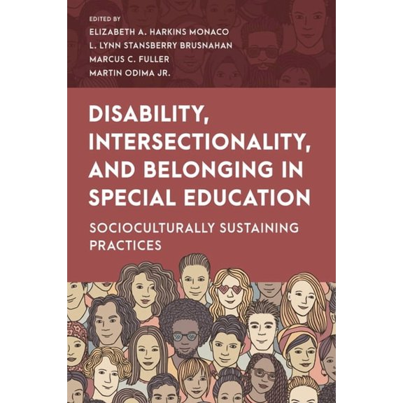 Special Education Law, Policy, and Pract Disability, Intersectionality, and Belonging in Special Education: Socioculturally Sustaining Practices, (Paperback)