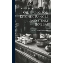 Oil Firing for Kitchen Ranges and Steam Boilers (Hardcover)