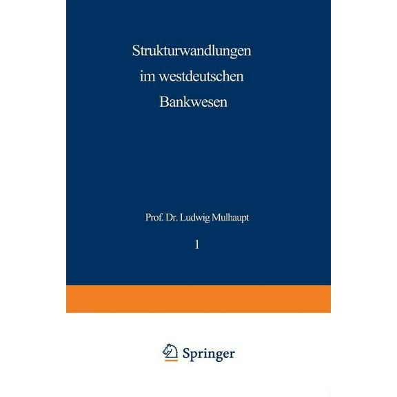 Schriftenreihe Des Instituts FÃ¼r Kredit- Strukturwandlungen Im Westdeutschen Bankwesen, (Paperback)