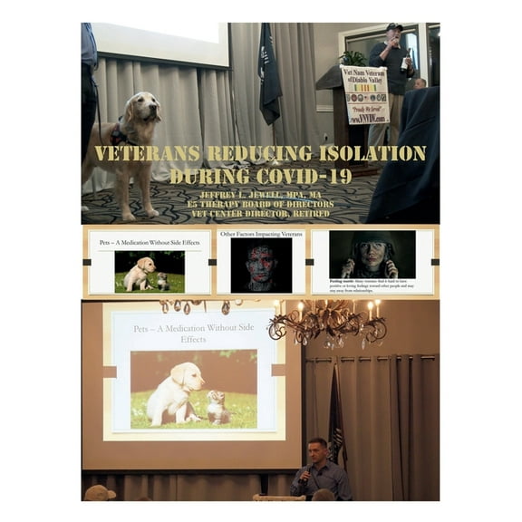 Veterans Reducing Isolation During COVID 19: Vietnam Veterans Diablo Valley 03MAY2022, (Paperback)